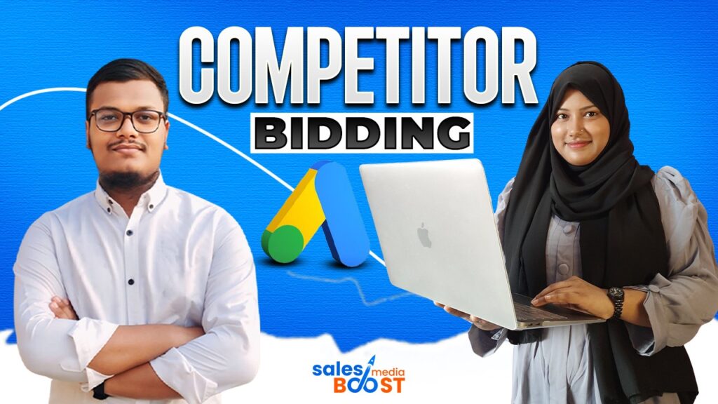Dominate Your Rivals: Smart Competitor Bidding Tactics in Google Ads